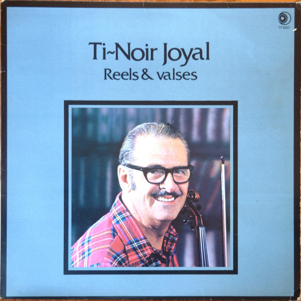 Ti-Noir Joyal – Reels & Valses (Vg,Vg)