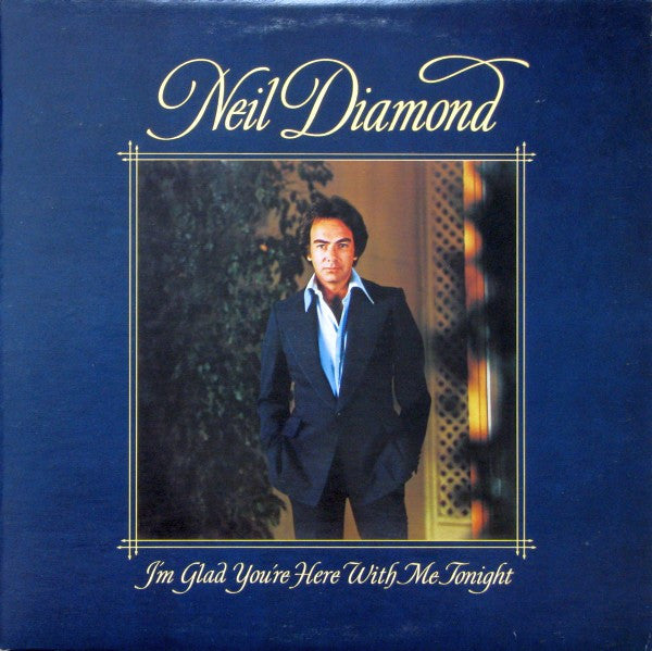 Neil Diamond – I'm Glad You're Here With Me Tonight (Vg+,Vg+)