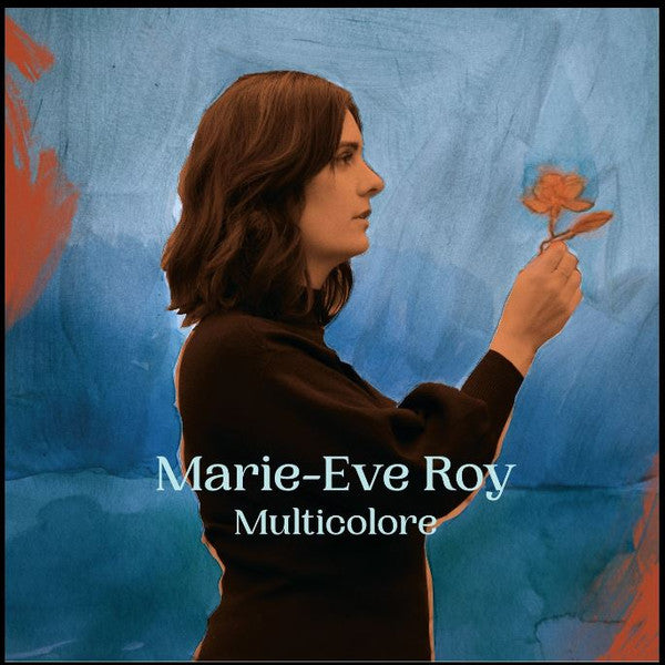 Marie-Eve Roy – Multicolore (Vinyle neuf)