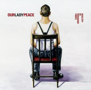 Our Lady Peace – Healthy In Paranoid Times (Vinyle neuf)