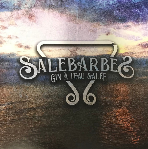 Salebarbes – Gin À L'Eau Salée (Vinyle neuf)