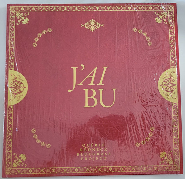 Québec Redneck Bluegrass Project – J'ai Bu (Vinyle neuf)