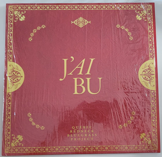 Québec Redneck Bluegrass Project – J'ai Bu (Vinyle neuf)