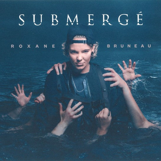 Roxane Bruneau – Submergé (Vinyle neuf)