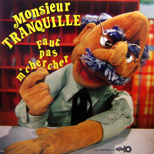 Monsieur Tranquille – Faut Pas M'chercher (Vg,Vg+)