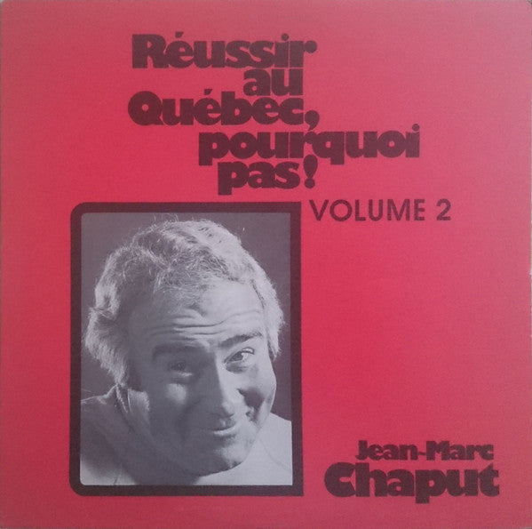 Jean-Marc Chaput – Réussir Au Québec, Pourquoi Pas! Volume 2 (Vg,Vg+)