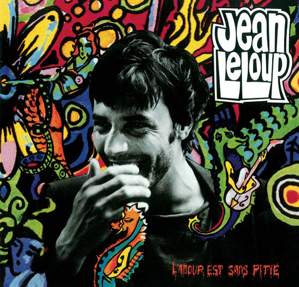Jean Leloup – L’Amour Est Sans Pitié (Vinyle neuf)