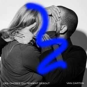 Van Carton – Des choses qui tiennent debou (Neuf)