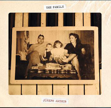 Joseph Arthur – The Family (New)