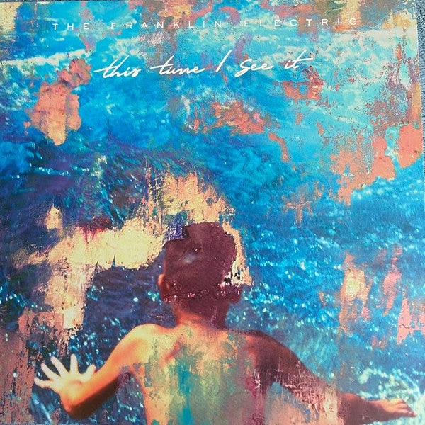 The Franklin Electric – This Time I See It (New)