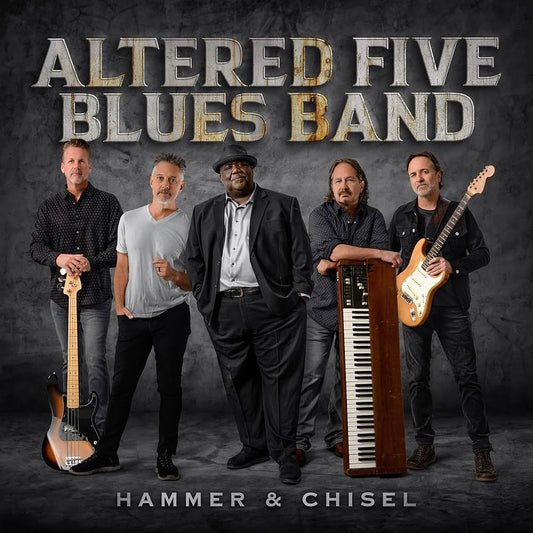 Altered Five Blues Band - Hammer & Chisel (Vinyle neuf)