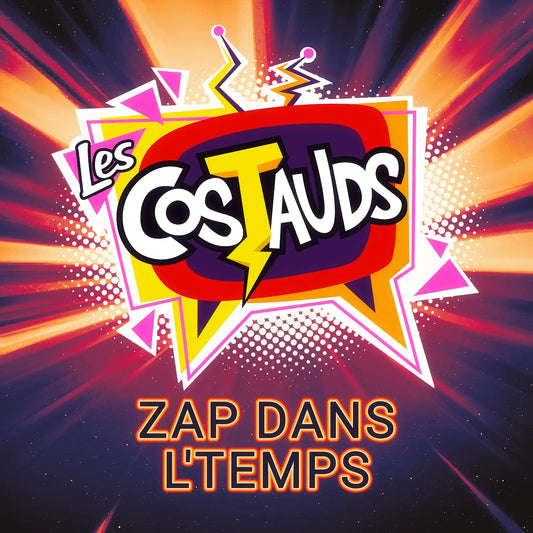 Les Costauds - Zap dans l'temps (Vinyle neuf - PRÉVENTE)