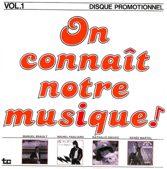 Manuel Brault / Michel Pagliaro / Nathalie Simard / Renée Martel ‎– On Connaît Notre Musique! Vol.1 (Vg+,Vg)