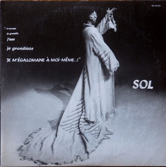 Sol – Je Grandis, J'Ose, Je Grandiose, Je M'Égale À Moi-Même..! (Nm,Vg+)
