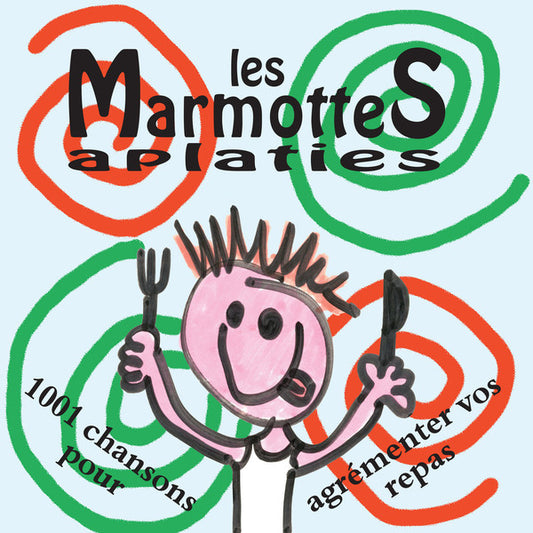 Les Marmottes Aplaties ‎– 1001 Chansons Pour Agrémenter Vos Repas (Vinyle neuf)