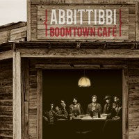 Abbittibbi ‎– Boomtown Café (Vinyle neuf)