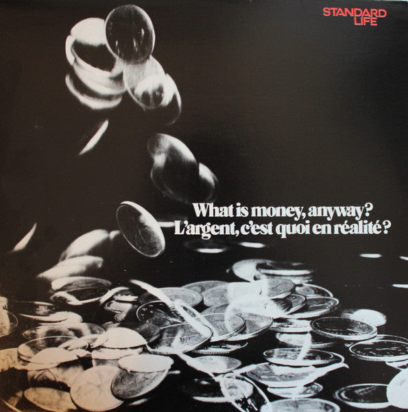 What Is Money, Anyway? / L'Argent, C'Est Quoi En Réalité? (Vg+,Vg+)