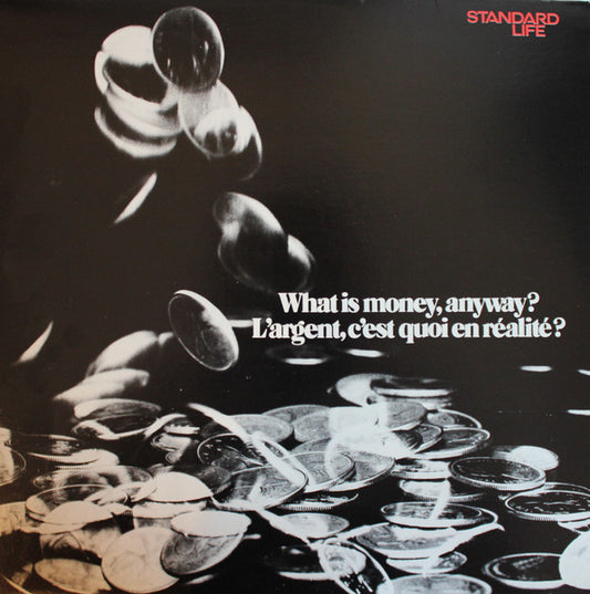 What Is Money, Anyway? / L'Argent, C'Est Quoi En Réalité? (Vg+,Vg+)