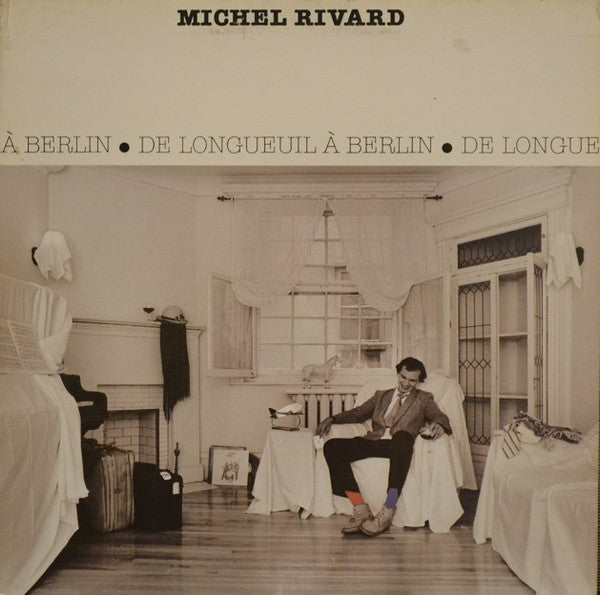 Michel Rivard – De Longueuil À Berlin (Vinyle neuf)