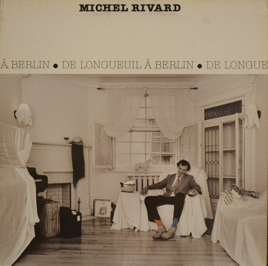 Michel Rivard – De Longueuil À Berlin (Vinyle neuf)