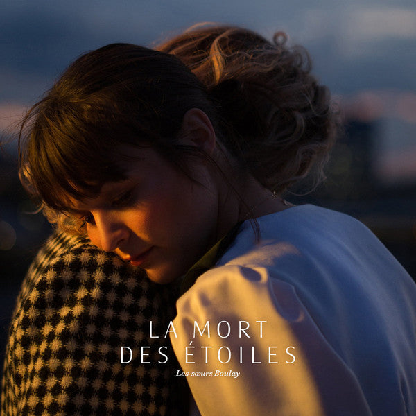 Les Sœurs Boulay – La Mort Des étoiles (Vinyle neuf)