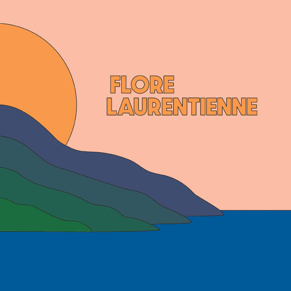 Flore Laurentienne ‎– Volume 1 (Vinyle neuf)