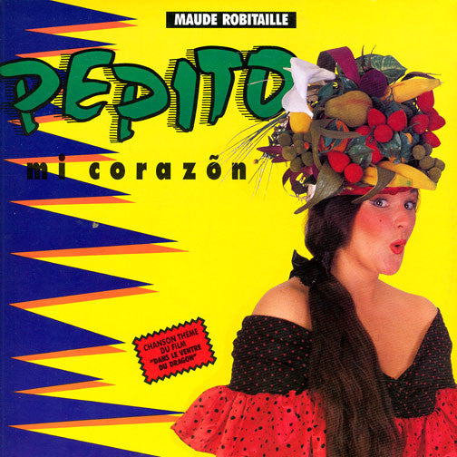 Maude Robitaille ‎– Pepito Mi Corazõn (Dans le ventre du dragon) (Vg+,Nm)