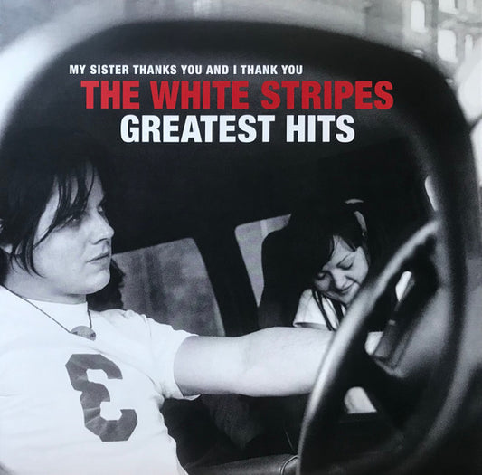 The White Stripes ‎– My Sister Thanks You And I Thank You The White Stripes Greatest Hits (Vinyle neuf)