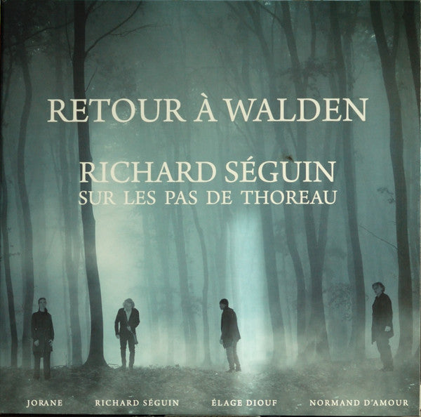 Richard Séguin ‎– Retour À Walden - Sur Les Pas De Thoreau (Vinyle neuf)