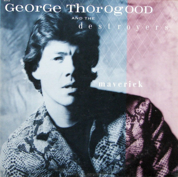 George Thorogood & The Destroyers ‎– Maverick (Vg+,NM)