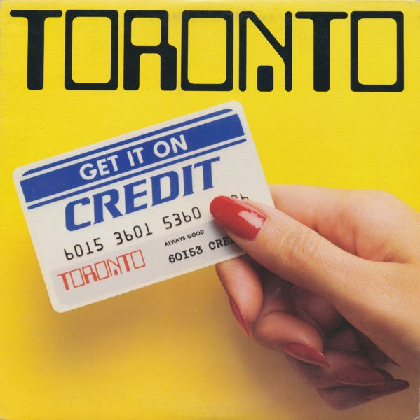 Toronto ‎– Get It On Credit (Nm,Vg+)