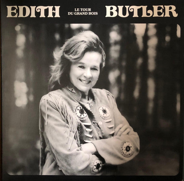 Edith Butler ‎– Le Tour Du Grand Bois (Vinyle neuf)