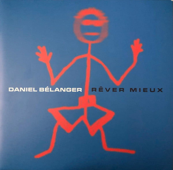 Daniel Bélanger ‎– Rêver Mieux (Vinyle neuf)