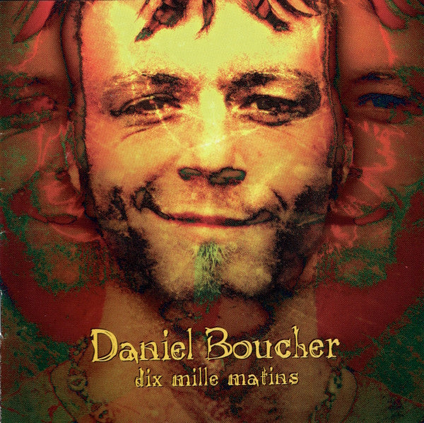 Daniel Boucher ‎– Dix Mille Matins (Vinyle neuf)