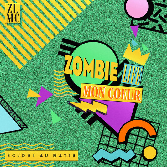 Zombie Life Mon Coeur – Éclore Au Matin (Vinyle neuf)