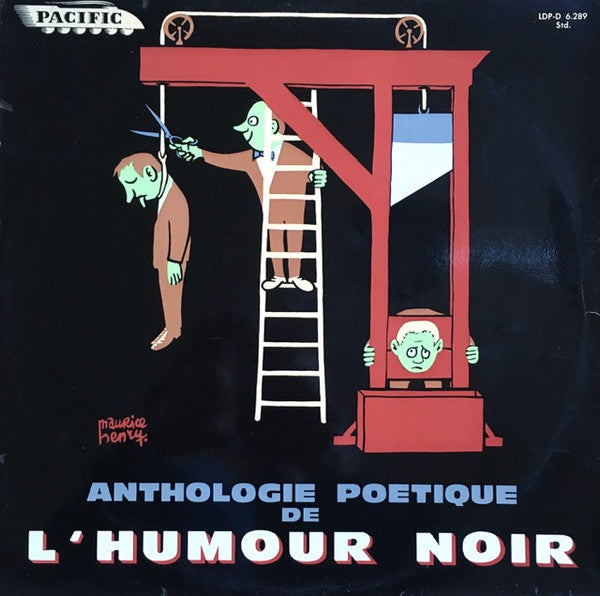 Jean Chevrier, Robert Darame, Claude Darvy, Pierre Fresnay, Valérie Quincy, Alexandre Rignault – Poetic Anthology of Black Humor (Vg+,Vg+) 