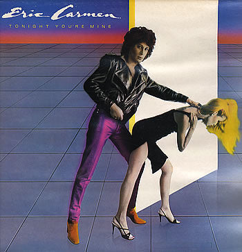Eric Carmen ‎– Tonight You're Mine (Vg+,Vg+)