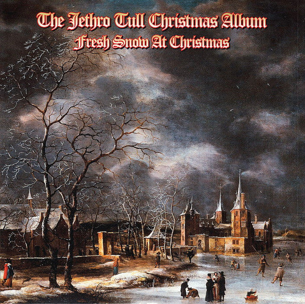 Jethro Tull ‎– The Jethro Tull Christmas Album (Fresh Snow At Christmas)