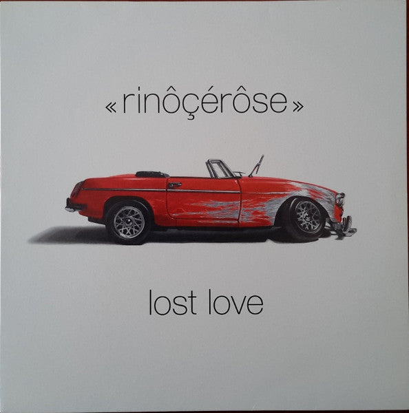 Rinôçérôse ‎– Lost Love (Vg+,Vg+)