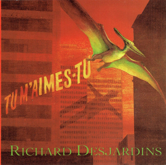 Richard Desjardins – Tu M'Aimes-Tu (Vinyle neuf)