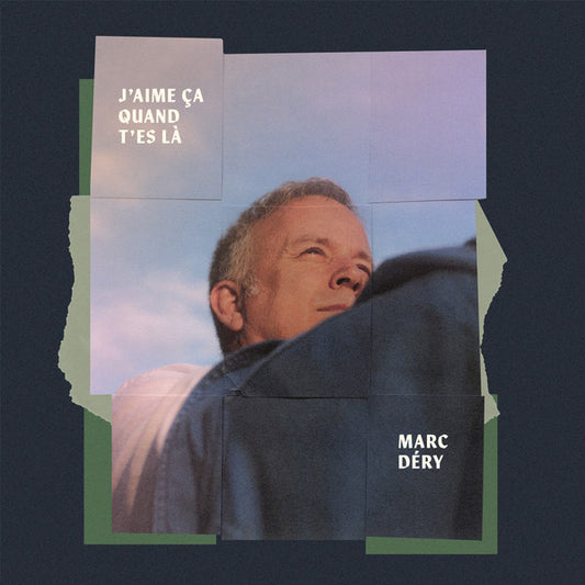 Marc Déry ‎– J'aime ça quand t'es là (Vinyle neuf)