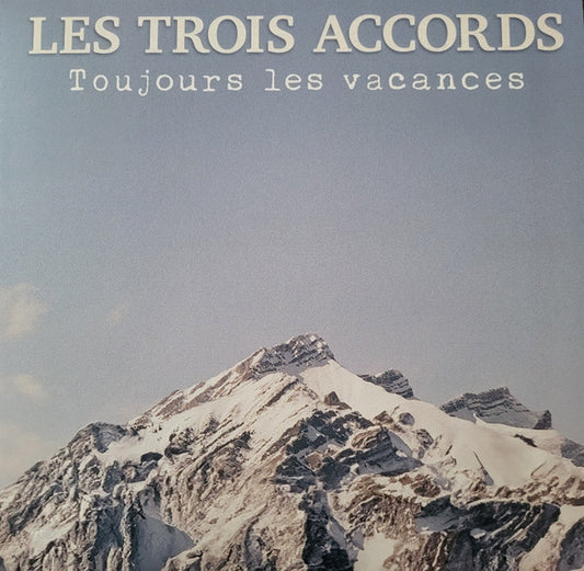 Les Trois Accords ‎– Toujours les vacances (Vinyle neuf)