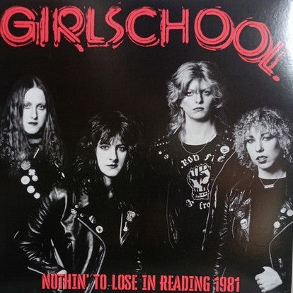 Girlschool ‎– Nothin' to Lose in Reading 1981 (Vinyle neuf)