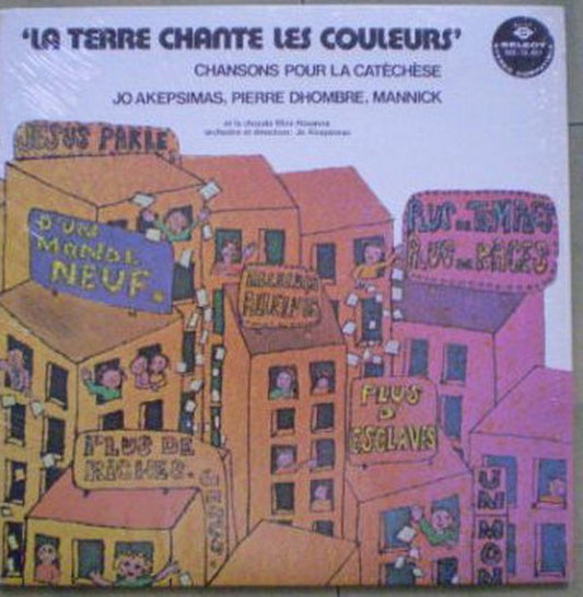 Jo Akepsimas, Pierre Dhombre, Mannick ‎– La Terre Chante Les Couleurs - Chansons Pour La Catéchèse (Vg+,Vg+)