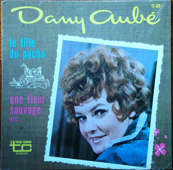 Dany Aubé ‎– La Fille Du Pacha - Une Fleur Sauvage Etc... (Vg+,Vg+)