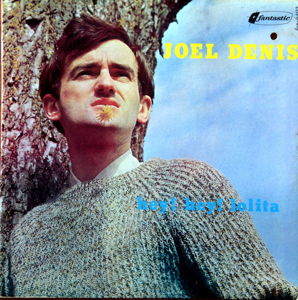 Joël Denis ‎– Hey! Hey! Lolita