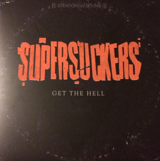 Supersuckers ‎– Get The Hell (Vinyle neuf)