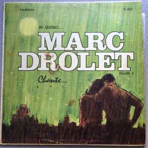 Marc Drolet ‎– De Québec... Marc Drolet Chante... Volume 2 (Vg,Vg)