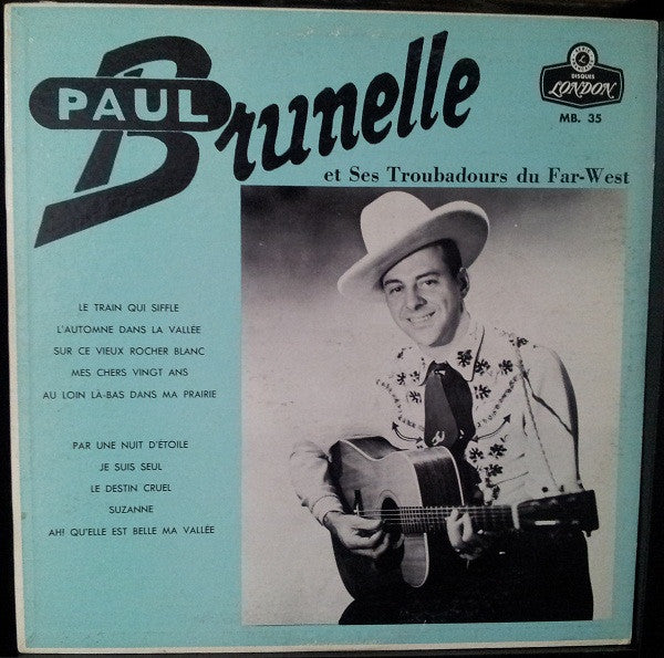 Paul Brunelle ‎– Paul Brunelle Et Ses Troubadours Du Far-West (Vg,Vg)