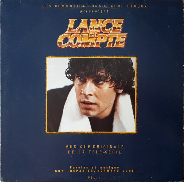 Guy Trépanier Et Normand Dubé ‎– Lance Et Compte / He Shoots He Scores - Soundtrack (Vg+,Vg+)
